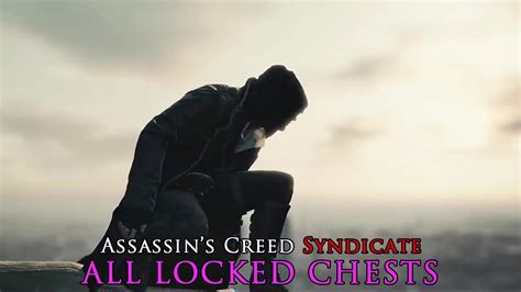 Assassin S Creed Syndicate All Locked Chests Youtube