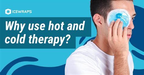Why Use Hot And Cold Therapy Icewraps