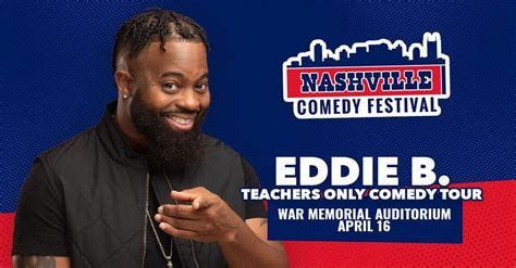 Nashville Comedy Festival Eddie B Teachers Only Comedy Tour Tpacs War Memorial Auditorium