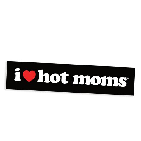 I Heart Hot Moms Black Bumper Sticker Danny Duncan