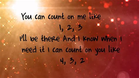Oh, oh you can count on me 'cause i can count on you writer/s: Count on Me Lyrics - YouTube