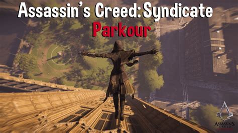 Assassin S Creed Syndicate Parkour Montage Youtube