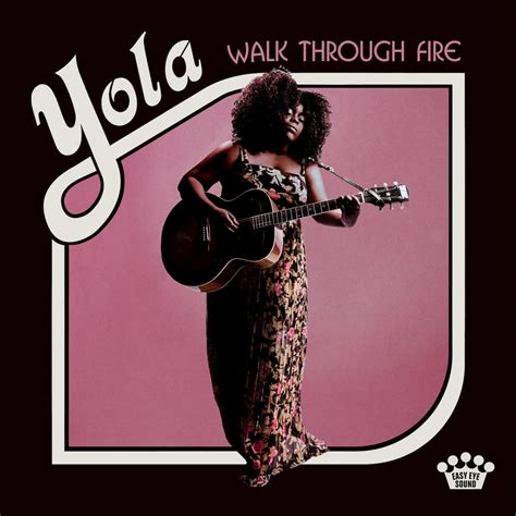Yola Walk Through Fire Review