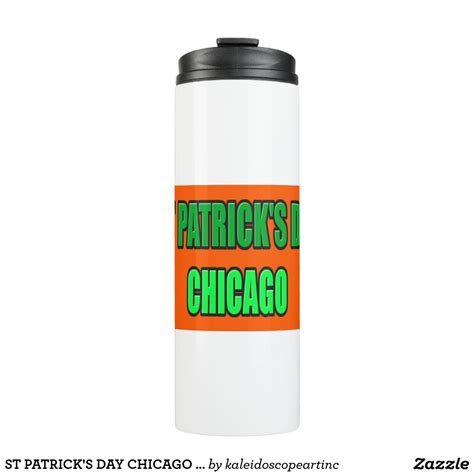 Today is st patrick's day, a day to celebrate irish culture, heritage, and national identity. ST PATRICK'S DAY CHICAGO (13) THERMAL TUMBLER | Zazzle.com ...