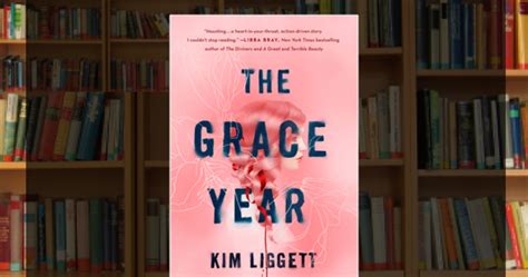 On My Bookshelf The Grace Year By Kim Liggett The Literary Maven