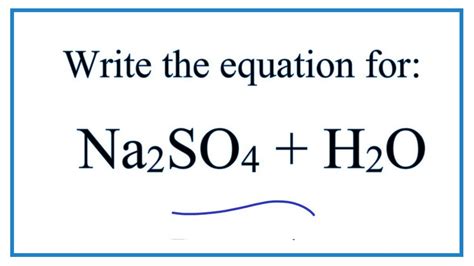 Equation For Na2so4 H2o Sodium Sulfate Water Youtube