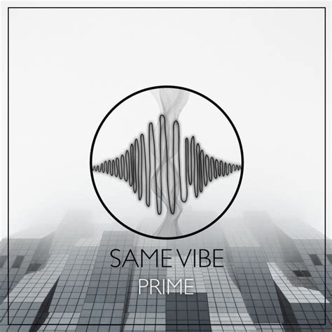 Album Prime Same Vibe Qobuz Download And Streaming In High Quality