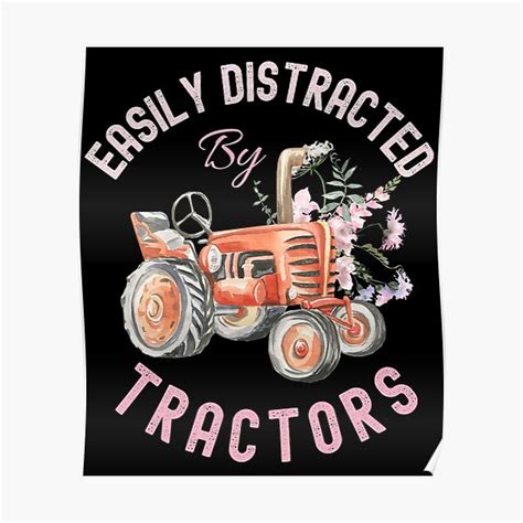 Funny Easily Distracted By Tractors Farm Poster For Sale By Fabvity Redbubble