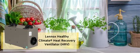 Check spelling or type a new query. Lennox Healthy Climate® Heat Recovery Ventilator (HRV ...