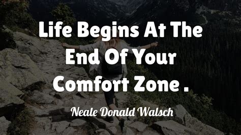 Life Begins At The End Of Your Comfort Zone - Neale Donald Walsch (With ...