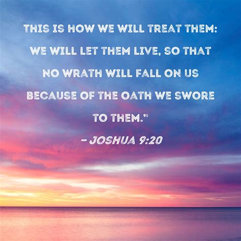 Joshua 920 This Is How We Will Treat Them We Will Let Them Live So