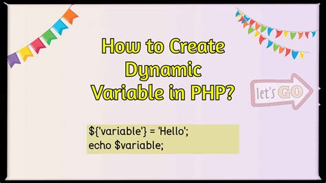 How To Create Dynamic Variable In PHP Scratch Code