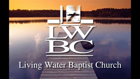 Living Water Baptist Church Important Message Youtube