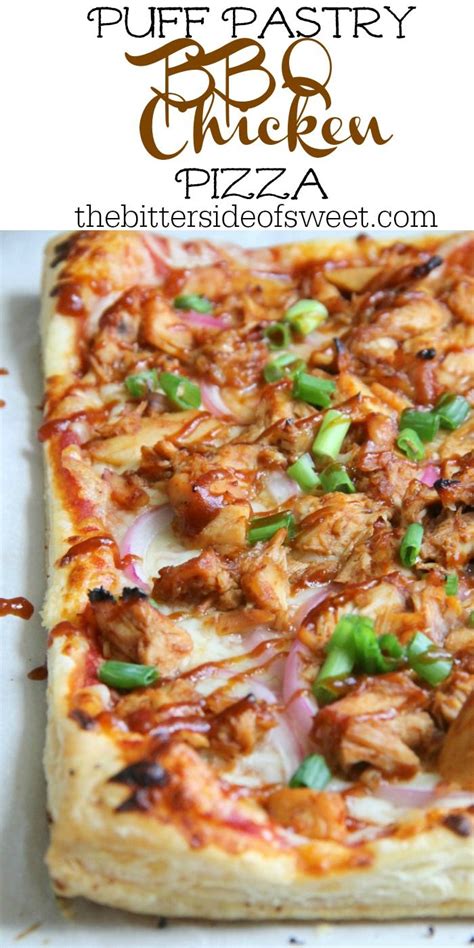 Puff Pastry Bbq Chicken Pizza Will Make Parents And Kids Happy Its An