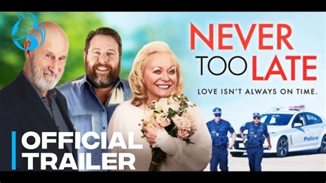 Never Too Late Official Trailer Youtube