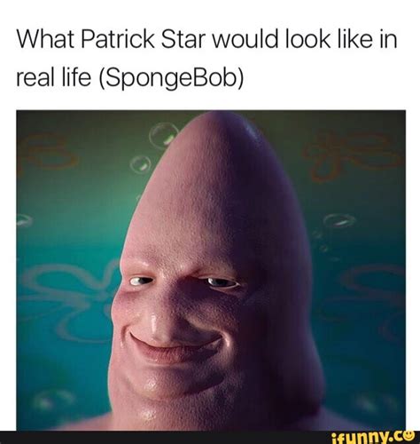 What Patrick Star Would Look Like In Real Life Spongebob