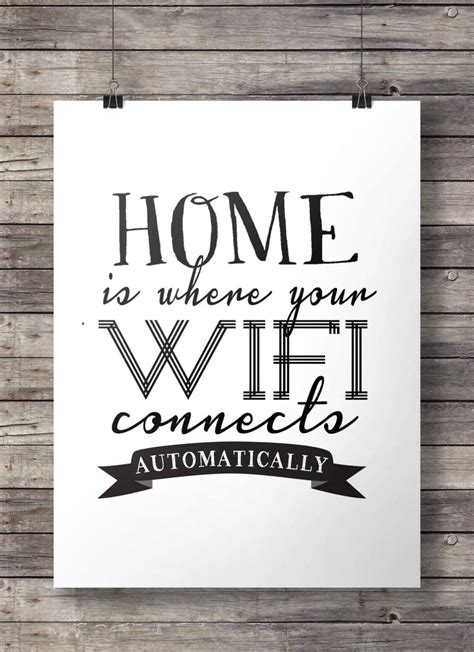 Home Is Where Your Wifi Connects Automatically Typography
