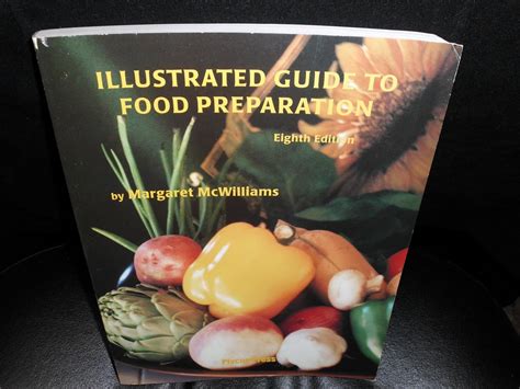 Illustrated Guide To Food Preparation Eighth Edition Mcwilliams