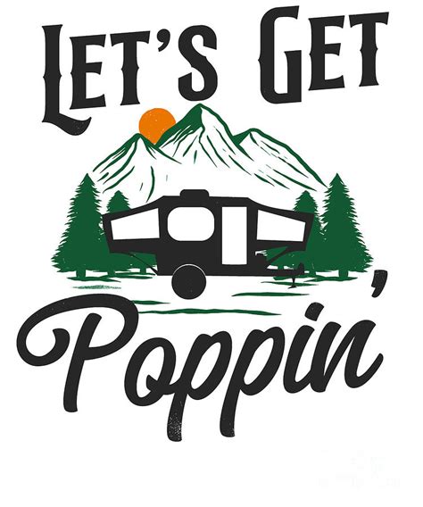Camping Lets Get Poppin Pop Up Camper Digital Art By Yestic Fine Art