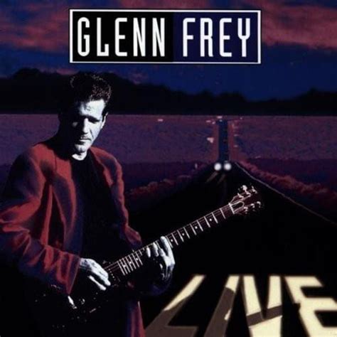 Glenn Frey Live Lyrics And Tracklist Genius