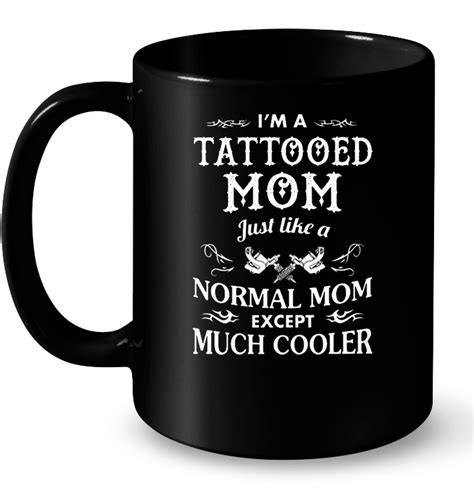 Im A Tattooed Mom Just Like A Normal Mom Except Much Cooler Version2 Shirt Teeherivar