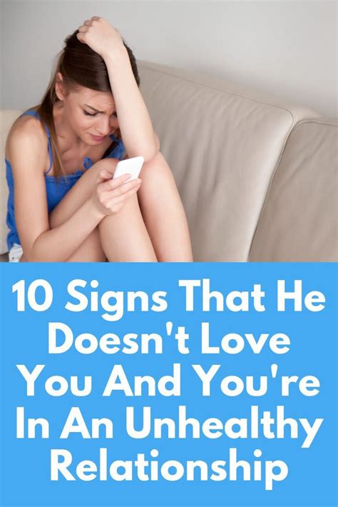 10 Signs That He Doesnt Love You And Youre In An Unhealthy Relationship When You Begin A