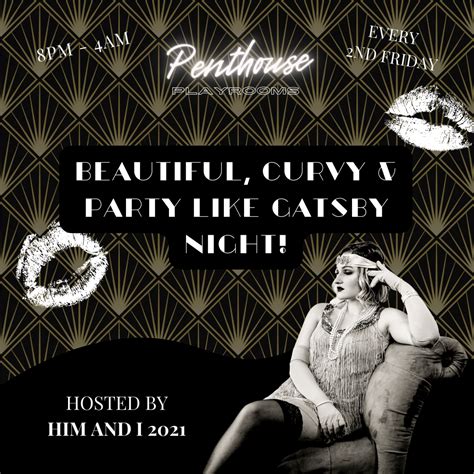 Beautiful Curvy And Party Like Gatsby Night Hosted By Him And I Penthouse Playrooms