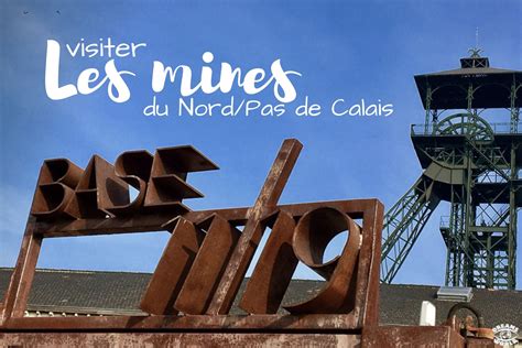 Visiter les mines du Nord Pas de Calais - Dreams World | Calais, Nord, Nord pas de calais
