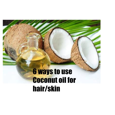 6 Ways To Use Coconut Oil For Hairskin Naturallynex