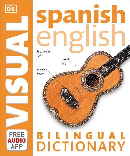 Spanish English Bilingual Visual Dictionary With Free Audio App By DK Waterstones
