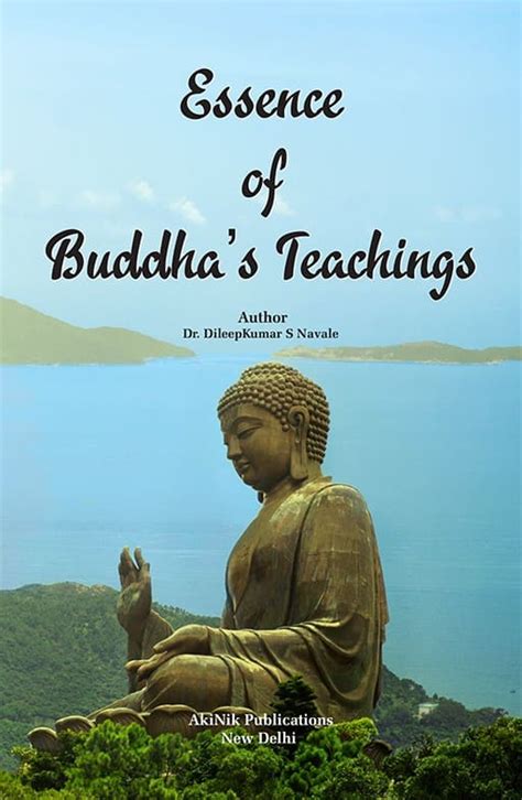 Essence Of Buddhas Teachings Akinik Publications