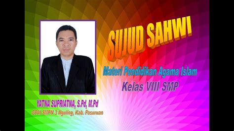 Demikianlah mengenai bacaan sujud sahwi, dan sedikit pembahasan mengenai sujud sahwi semoga bisa bermanfaat bagi pembaca. Sujud Sahwi - YouTube