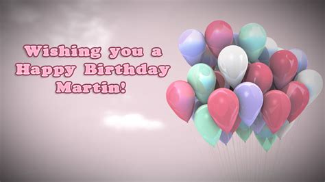 Happy Birthday Martin Pictures Congratulations