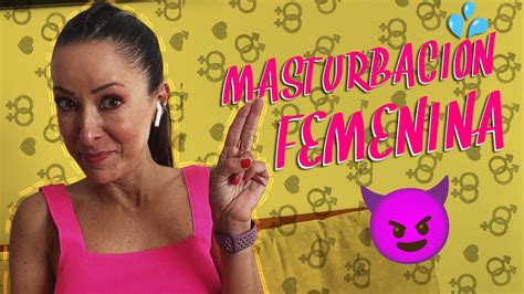 Aprende A Masturbarte Masturbaci N Femenina Flavia Santos