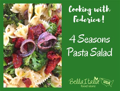 Cooking With Federica Four Seasons Pasta Salad Bellaitalia Food Store