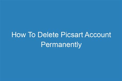 How To Delete Picsart Account Permanently Tech Insider Lab