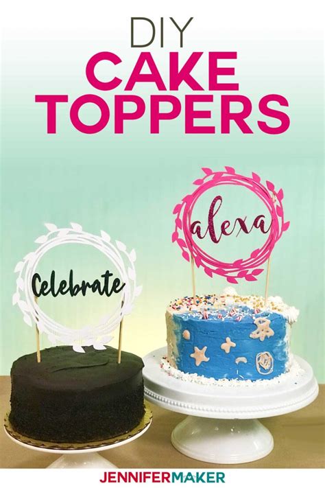 Diy Cake Toppers For Birthday And Weddings Customize Your Own