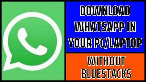 Download Whatsapp On Your Pclaptop Without Bluestacks Simple Easy