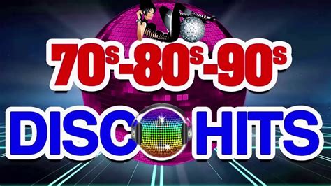 disco 70 s 80 s 90 s music hits best disco music 70 s 80 s 90 s legen youtube