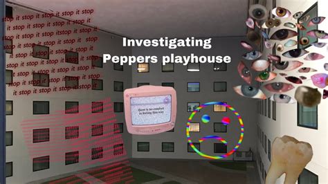 Investigating Peppers Playhouse Youtube