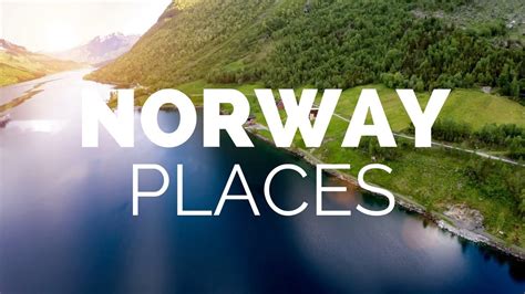 10 Best Places To Visit In Norway The Freedom Network
