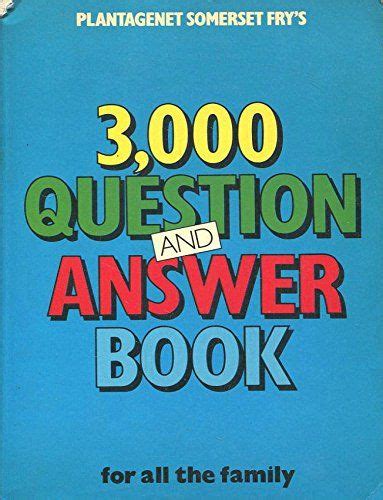 3000 Question And Answer Book By Edited By Plantagenet Somerset Fry