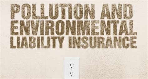 Environmental liability risk, in fact, is highly influenced by the underlying a strict liability rule, instead, is conceivable as a form of insurance whose beneficiaries are the injured. POLLUTION AND ENVIRONMENTAL LIABILITY INSURANCE - The Rough Notes Company Inc.