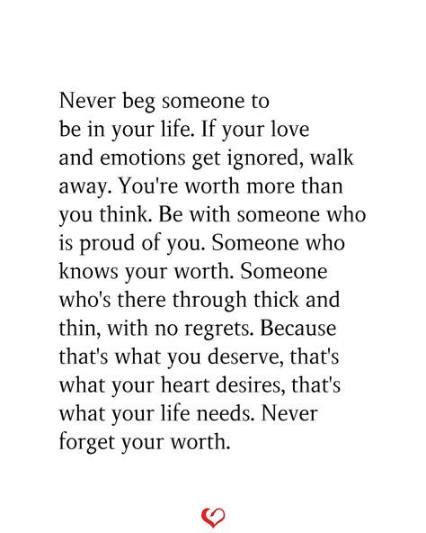 Never beg someone to be in your life | Matter quotes, Soothing quotes