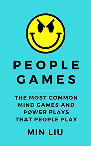 People Games The Most Common Mind Games And Power Plays That People