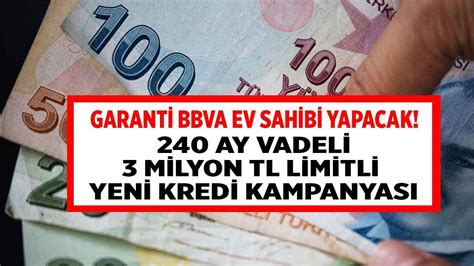 Garanti BBVA Bankası 240 ay vadeli 3 milyon TL limitli konut kredisi
