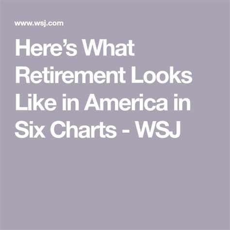 Theres What Retirement Looks Like In America In Six Chart Wsj