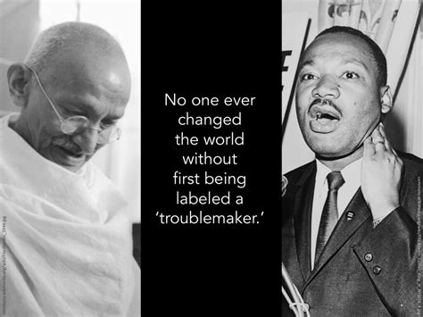 We did not find results for: Troublemaker | No one ever changed the world without first ...