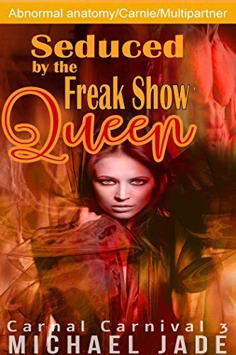 Seduced By The Freak Show Queen By Michael Jade Goodreads