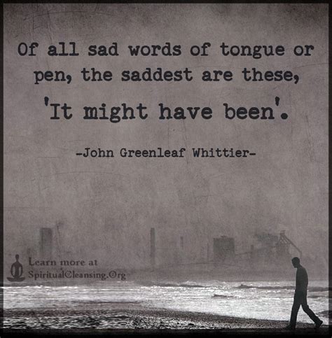 Of All Sad Words Of Tongue Or Pen The Saddest Are These